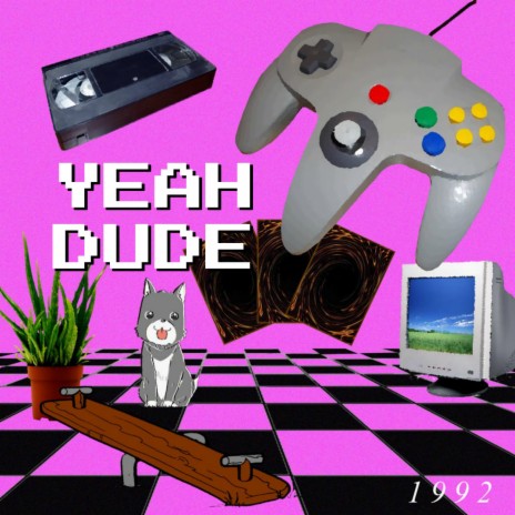 Yeah Dude | Boomplay Music