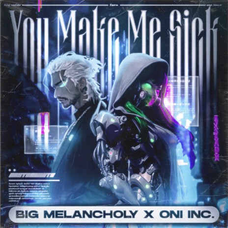 You Make Me Sick ft. Big Melancholy | Boomplay Music