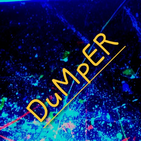 DUMPER | Boomplay Music