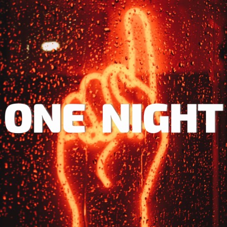 One Night | Boomplay Music