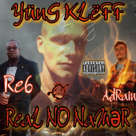 Real No NameR ft. Adrain_Raps_ & Re6