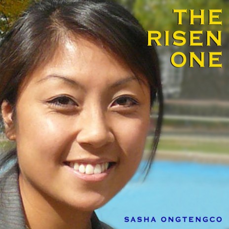 The Risen One ft. Sasha Ongtengco | Boomplay Music