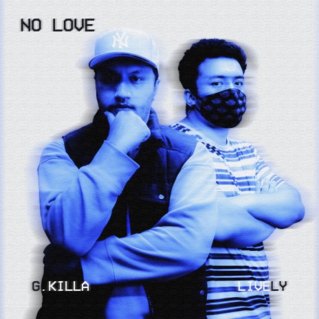 No Love ft. LIVELY | Boomplay Music