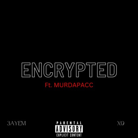 ENCRYPTED ft. MurdaPacc | Boomplay Music