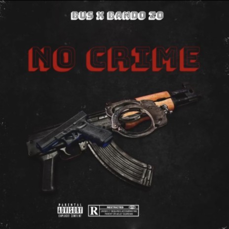 No Crime ft. Bando Zo | Boomplay Music