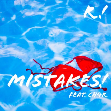 Mistakes! ft. ch4r | Boomplay Music