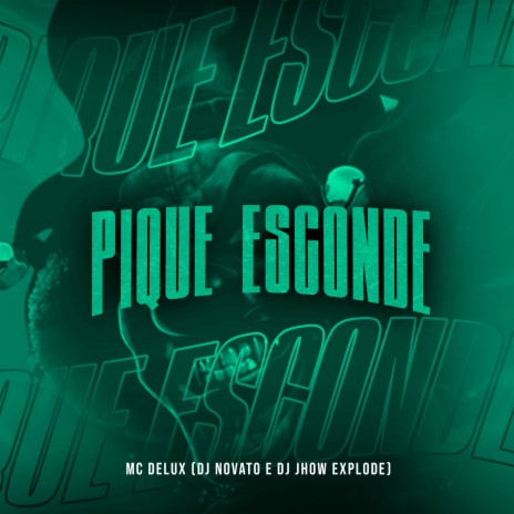 Pique Esconde ft. Dj Novato & Dj Jhow Explode | Boomplay Music