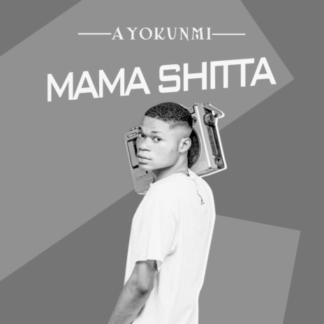 Mama Shitta | Boomplay Music