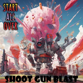 Shoot Gun Blast lyrics | Boomplay Music