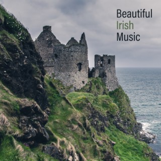 Beautiful Irish Music: New Age Songs, Celtic Tradition, St. Patrick's Day