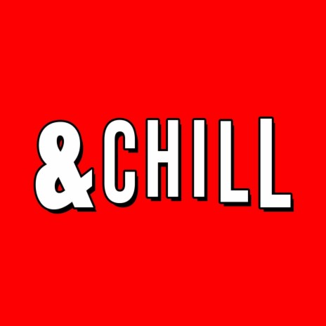 & chill | Boomplay Music