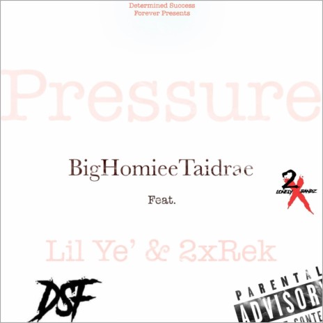 Pressuree ft. Lil Ye & 2kRek