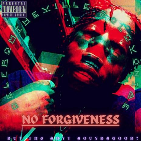 No Forgiveness ft. SoloVontae | Boomplay Music