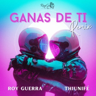 Ganas De Ti (Remix)