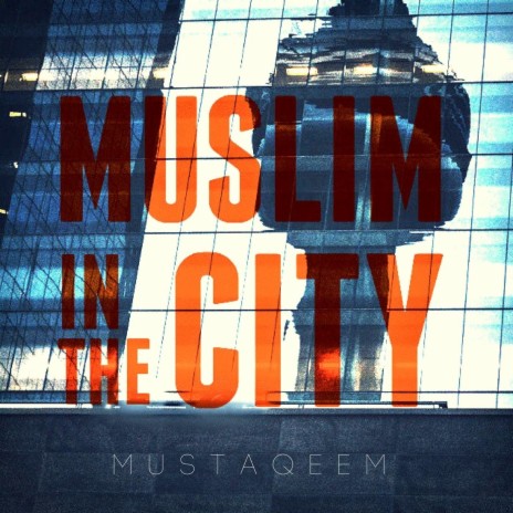 Muslim in the City | Boomplay Music