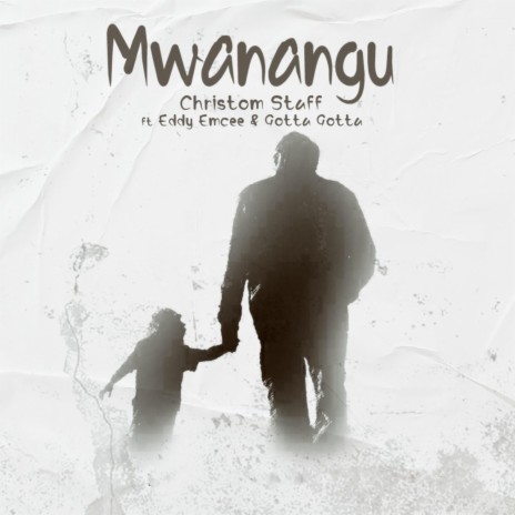 Mwanangu (feat. Eddy Emcee & Gotta Gotta)
