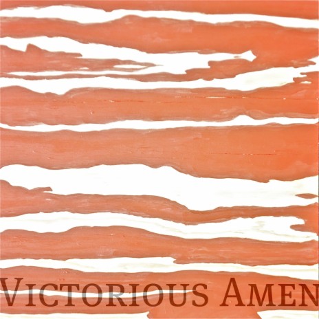 Victorious Amen | Boomplay Music