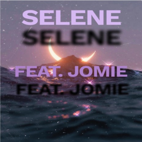 Selene ft. jomie