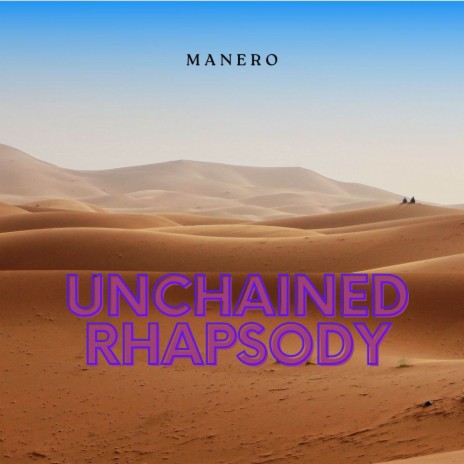 Unchained Rhapsody | Boomplay Music