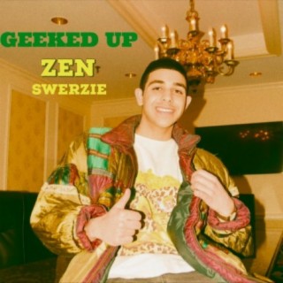 GEEKED UP (feat. Swerzie)