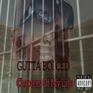 Chapters of My Life Gutta Boi Ced