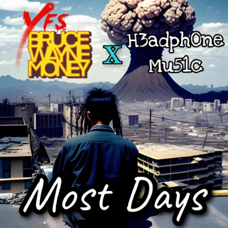 Most Days ft. H3adph0ne Mu51c