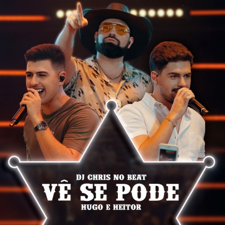 Vê Se Pode ft. hugo e heitor | Boomplay Music