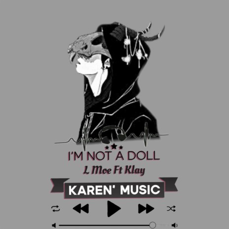 Karen Song I'm Not a Doll | Boomplay Music