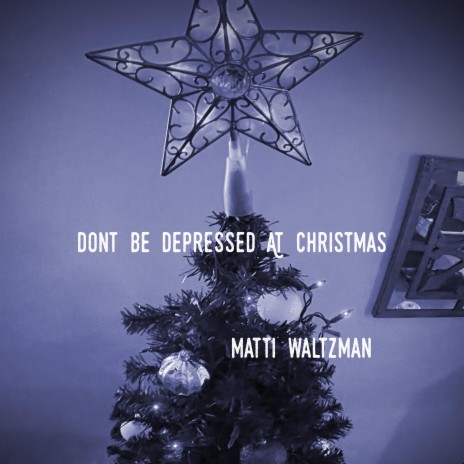 Don't Be Depressed At Christmas | Boomplay Music