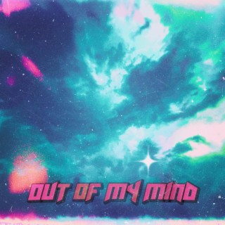 OUT OF MY MiND (Single)