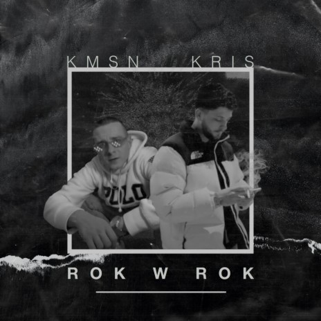 Rok w rok ft. KMSN | Boomplay Music