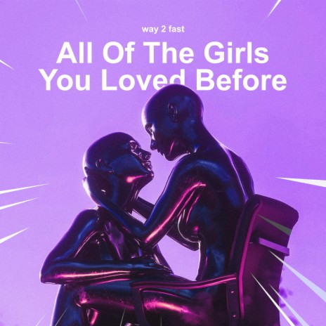 All Of The Girls You Loved Before (Sped Up)