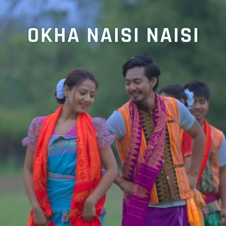 Okha Naisi Naisi ft. Rimal Daimari & Baby Rabha | Boomplay Music