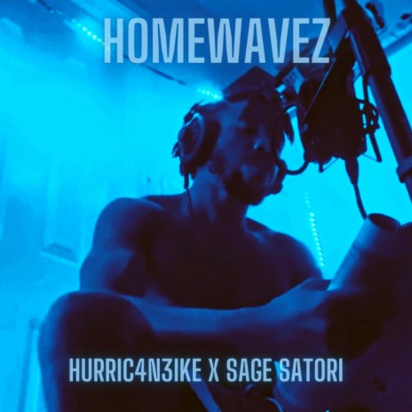 HomeWavez ft. Sage Satori | Boomplay Music