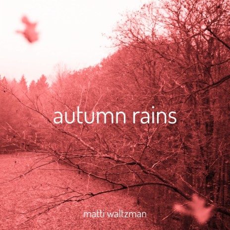 Autumn Rains | Boomplay Music