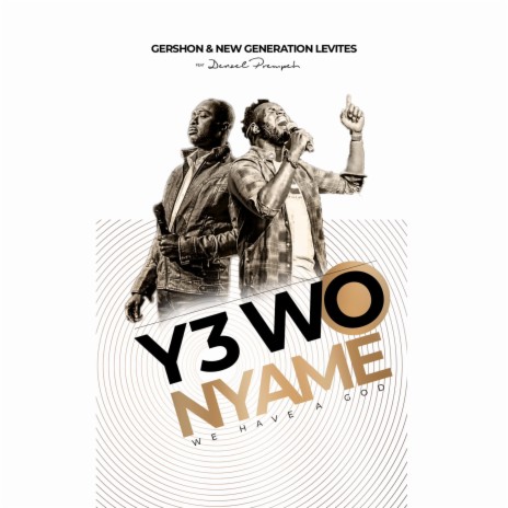 Ye Wo Nyame ft. Denzel Prempeh | Boomplay Music