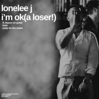 I'm OK(A Loser!)