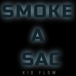 SMOKE A SAC