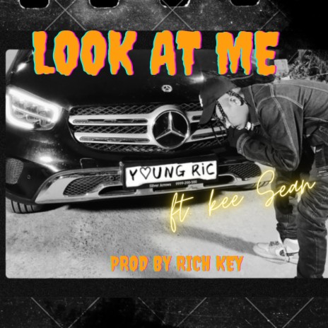 Look at me (feat. Kee Sean) | Boomplay Music