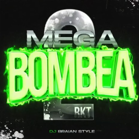 Mega Bombea 2 Rkt | Boomplay Music