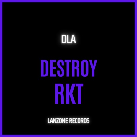 Destroy Rkt | Boomplay Music