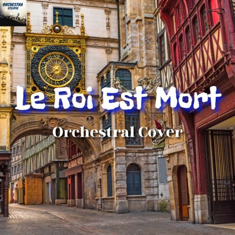 Le Roi Est Mort | Boomplay Music