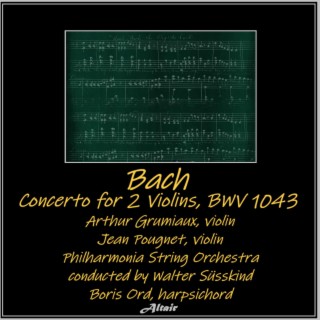 Bach: Concerto for 2 Violins, Bwv 1043
