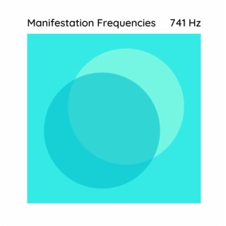 741 Hz for Manifesting
