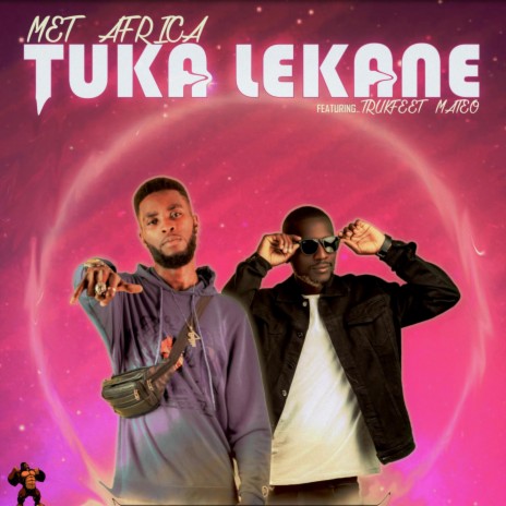 Tuka Lekane (feat. Trukfeet Mateo) | Boomplay Music
