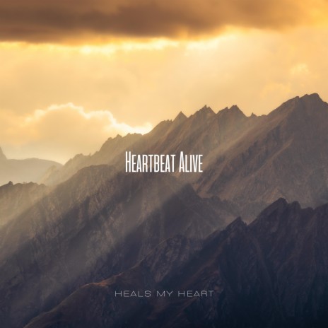 Heartbeat Alive | Boomplay Music