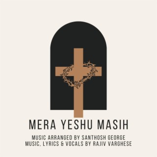 Mera Yeshu Masih