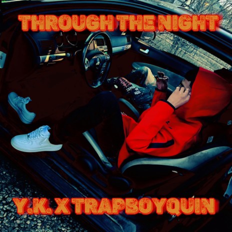 Through The Night ft. Trapboyquin | Boomplay Music