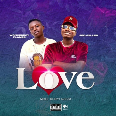 LOVE ft. Wonderboy Flames | Boomplay Music