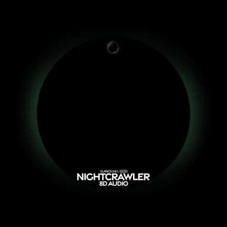 Nightcrawler (8D Audio) ft. (((()))) | Boomplay Music